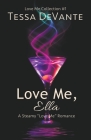 Love Me, Ella By Tessa Devante Cover Image