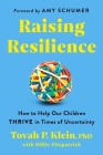 Raising Resilience: How to Help Our Children Thrive in Times of Uncertainty Cover Image