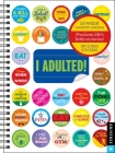 I Adulted! Agenda Undated Calendar: Stickers for Grown-Ups By Robb Pearlman Cover Image