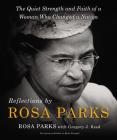 Reflections by Rosa Parks: The Quiet Strength and Faith of a Woman Who Changed a Nation Cover Image