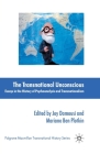 The Transnational Unconscious: Essays in the History of Psychoanalysis and Transnationalism (Palgrave MacMillan Transnational History) Cover Image
