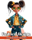 Fashion Design Coloring Book for Girls: Fashion Colouring Pages with Trendy Designs to Color for Fashionable Kids Cover Image