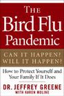 The Bird Flu Pandemic: Can It Happen? Will It Happen? How to Protect Yourself and Your Family If It Does Cover Image