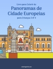 Livro para Colorir de Panoramas de Cidade Europeias para Crianças 3 & 4 Cover Image