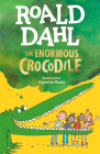 The Enormous Crocodile By Roald Dahl, Quentin Blake (Illustrator) Cover Image