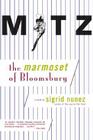Mitz: The Marmoset of Bloomsbury By Sigrid Nunez Cover Image