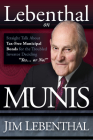 Lebenthal on Munis: Straight Talk about Tax-Free Municipal Bonds for the Troubled Investor Deciding Yes...or No! By Jim Lebenthal Cover Image