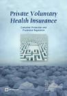 Private Voluntary Health Insurance: Consumer Protection and Prudential Regulation Cover Image