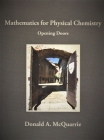 Mathematics for Physical Chemistry: Opening Doors By Donald a. McQuarrie Cover Image
