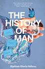 The History of Man By Siphiwe Gloria Ndlovu Cover Image