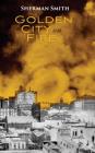 Golden City on Fire By Sherman L. Smith Cover Image