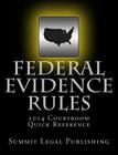 Federal Evidence Rules Courtroom Quick Reference: 2014 Cover Image