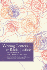 Writing Centers and Racial Justice: A Guidebook for Critical Praxis By Talisha Haltiwanger Morrison (Editor), Deidre Anne Evans Garriott (Editor) Cover Image