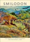Smilodon: The Iconic Sabertooth By Lars Werdelin (Editor), H. G. McDonald (Editor), Christopher A. Shaw (Editor) Cover Image