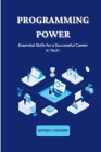 Programming Power: Essential Skills for a Successful Career in Tech By Efren Cronin Cover Image