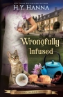 Wrongfully Infused: The Oxford Tearoom Mysteries - Book 11 By H. y. Hanna Cover Image