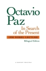 In Search Of The Present: 1990 Nobel Lecture By Octavio Paz Cover Image