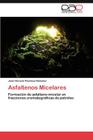 Asfaltenos Micelares By Juan Horacio Pacheco-S Nchez Cover Image