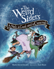 The Weird Sisters: A Note, a Goat, and a Casserole By Mark David Smith, Kari Rust (Illustrator) Cover Image