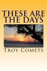 These Are The Days Cover Image
