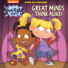 Great Minds Think Alike! (Rugrats) (Pictureback(R)) By Tex Huntley, Random House (Illustrator) Cover Image
