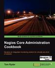 Nagios Core Administrators Cookbook Cover Image