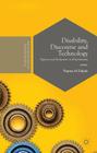 Disability, Discourse and Technology: Agency and Inclusion in (Inter)Action (Postdisciplinary Studies in Discourse) By Najma Al Zidjaly Cover Image