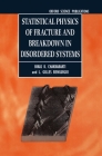Statistical Physics of Fracture and Breakdown in Disordered Systems (Monographs on the Physics and Chemistry of Materials #55) Cover Image