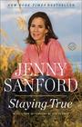 Staying True By Jenny Sanford Cover Image
