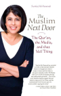 The Muslim Next Door: The Qur'an, the Media, and That Veil Thing Cover Image