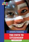 Understanding the Path to Citizenship (Sequence American Government) By Kremena Spengler Cover Image