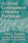 The Social Consequences of Modern Psychology By Hans Eysenck Cover Image