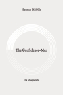The Confidence-Man: His Masquerade: Original By Herman Melville Cover Image