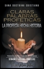Claras Palabras Proféticas: La Profecía Hecha Historia By Sermones Bíblicos Cover Image