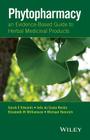 Phytopharmacy: An Evidence-Based Guide to Herbal Medicinal Products By Sarah E. Edwards, Ines Da Costa Rocha, Elizabeth M. Williamson Cover Image