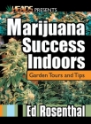 Marijuana Success Indoors: Garden Tours and Tips (Best of the Crop) Cover Image