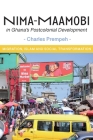 Nima-Maamobi in Ghana's Postcolonial Development: Migration, Islam and Social Transformation By Charles Prempeh Cover Image