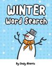 Winter Word Search: Large Print Word Search Puzzles for Adults & Kids By Cindy Alvarez Cover Image