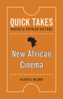 New African Cinema (Quick Takes: Movies and Popular Culture) Cover Image