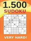 1.500 Sudoku Very Hard!: 4 Sudoku per Page - Puzzle Book with 1.500 Sudokus for You To Solve - Perfect Gift for Sudoku Fans - Size 8.5x11 Inche By Pbr Entertainment Cover Image