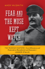 Fear and the Muse Kept Watch: The Russian Masters--From Akhmatova and Pasternak to Shostakovich and Eisenstein--Under Stalin By Andy McSmith Cover Image