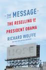 The Message: The Reselling of President Obama Cover Image