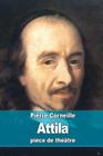 Attila By Pierre Corneille Cover Image