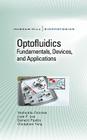 Optofluidics: Fundamentals, Devices, and Applications: Fundamentals, Devices, and Applications (McGraw-Hill Biophotonics) Cover Image