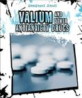 Valium and Other Antianxiety Drugs (Dangerous Drugs) Cover Image