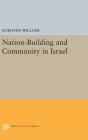 Nation-Building and Community in Israel (Princeton Legacy Library #1958) By Dorothy Willner Cover Image