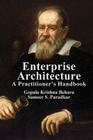 Enterprise Architecture: A Practitioner's Handbook By Gopala Krishna Behara, Sameer S. Paradkar Cover Image