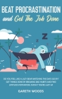 Beat Procrastination and Get The Job Done: Do You Feel Like a Lazy Bear Watching the Days Go By? Get Thing Done by Breaking Bad Habits and Find Limitl Cover Image