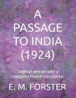 A Passage to India (1924): Original version with a complete French translation By Hizir Nachida (Translator), E. M. Forster Cover Image