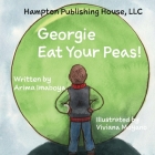 Georgie Eat Your Peas By Arima Imaboya, Viviana Moyano (Illustrator), Monae Jones Cover Image